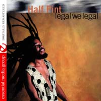 Half Pint - Legal We Legal
